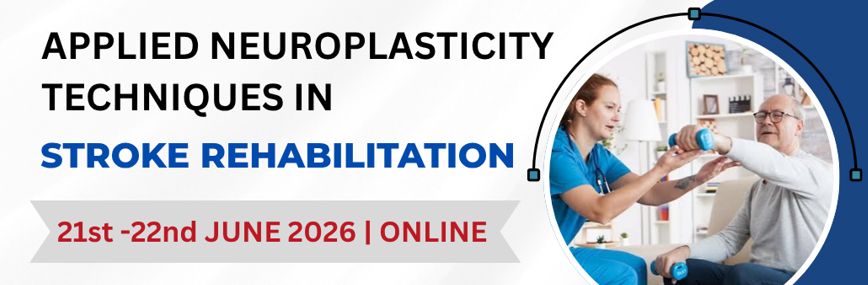 APPLIED NEUROPLASTICITY TECHNIQUES IN STROKE REHABILITATION